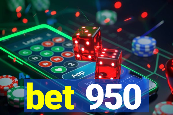 bet 950